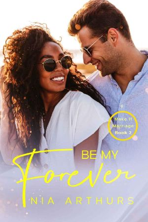 Be My Forever: A BWWM Romance (Make It Marriage Book 2)