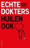 Echte Dokters Huilen Ook