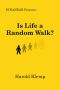 Is Life a Random Walk?