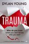 Trauma · A Gripping Psychological Mystery Thriller