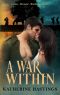 A War Within (Epic WWI Love Story)