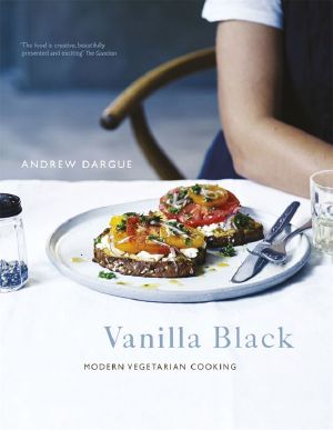 Vanilla Black · Fresh Flavours for Your Vegetarian Kitchen