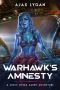 Warhawk’s Amnesty: A Space Opera Harem Adventure