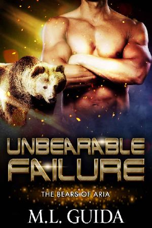 Unbearable Failure · A Scifi Alien Romance (Bears of Aria Book 2)