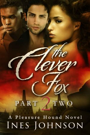 The Clever Fox · Part Two (The Pleasure Hound Series)