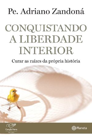 Conquistando a Liberdade Interior