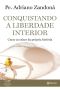 Conquistando a Liberdade Interior