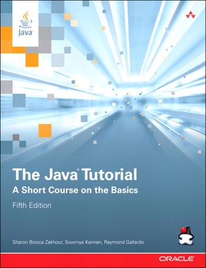 The Java Tutorial · A Short Course on the Basics (5th Edition) (Java Series)