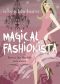 Magical Fashionista · Dress for the Life You Want