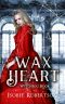 Waxheart (Witchfog Book 3)