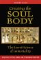 Creating the Soul Body