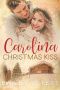 Carolina Christmas Kiss · A Vixens in Love Novella