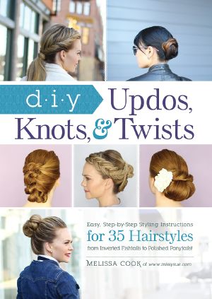 DIY Updos, Knots, and Twists