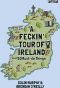 A Feckin' Tour of Ireland