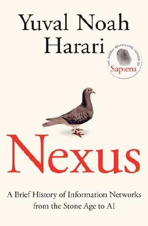 Nexus · A Brief History of Information Networks from the Stone Age to AI