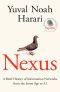 Nexus · A Brief History of Information Networks from the Stone Age to AI