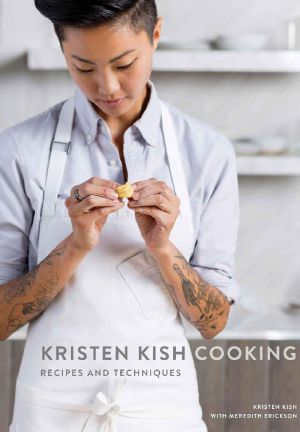 Kristen Kish Cooking · Recipes and Techniques