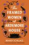 The Framed Women of Ardemore House