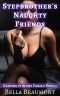 Stepbrother's Naughty Friends (Keeping It in the Family, #5)