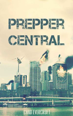 Prepper Central · A Prepper Fiction Novel (Prepping - Together We Will Survive Book 1)