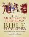 The Murderous History of Bible Translations