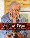 Jacques Pépin Heart & Soul in the Kitchen