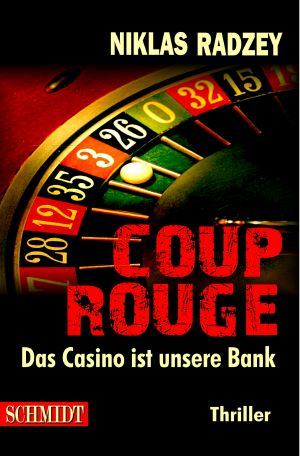 COUP ROUGE Das Casino ist unsere Bank