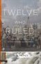 Twelve Who Ruled · the Year of Terror in the French Revolution (Princeton Classics)