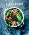 Clean Soups · Simple, Nourishing Recipes for Health and Vitality