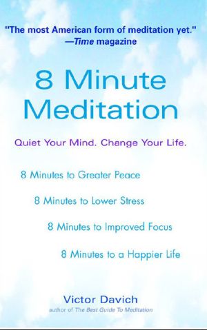 8 Minute Meditation · Quiet You Mind, Change Your Life