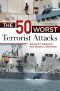 The 50 Worst Terrorist Attacks