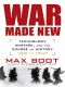 War Made New · Weapons, Warriors, and the Making of the Modern World