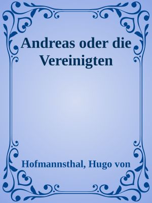 Andreas oder die Vereinigten