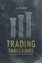 Trading Thalesians · What the Ancient World Can Teach Us About Trading Today