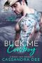 Buck Me Cowboy · a Secret Baby Romance