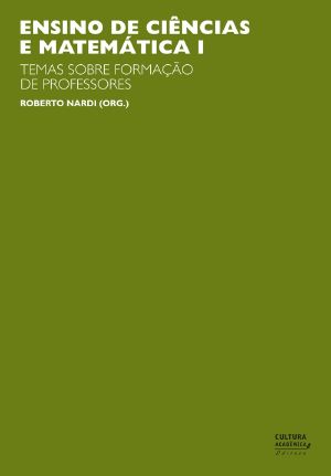 Ensino De Ciências E Matemática, I · Temas Sobre a Formação De Professores