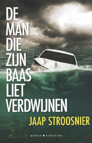 De Man Die Zijn Baas Liet Verdwijnen