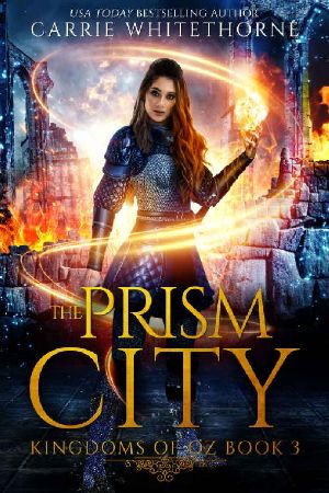 The Prism City (Kingdoms of Oz Book 3)