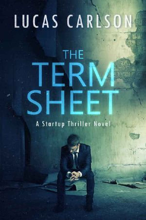 The Term Sheet · A Startup Thriller Novel