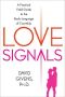 Love Signals · A Practical Field Guide to the Body Language of Courtship