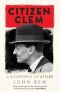 Citizen Clem · A Biography of Attlee