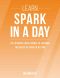 Spark · Learn Spark In A DAY! - The Ultimate Crash Course to Learning the Basics of Spark In No Time (Spark, Spark Course, Spark Development, Spark Books, Spark for Beginners)