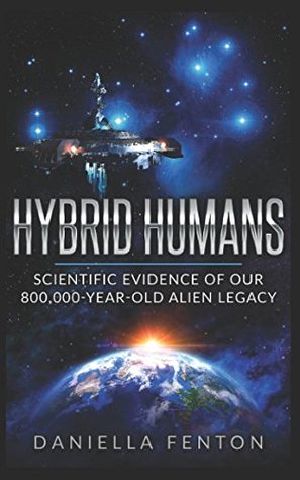 Hybrid Humans · Scientific Evidence of Our 800,000-Year-Old Alien Legacy