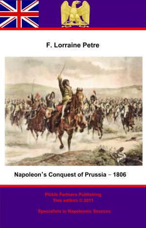 Napoleon's Conquest of Prussia – 1806