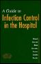 Guide to Infection Control in the Hospital