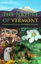 The Nature of Vermont · Introduction and Guide to a New England Environment