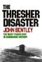 The Thresher Disaster · the Most Tragic Dive in Submarine History (Jerry eBooks)