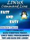 Linux Command Line · FAST and EASY! (Linux Commands, Bash Scripting Tricks, Linux Shell Programming Tips and Bash One-Liners) (Programming Is Easy Book 1)