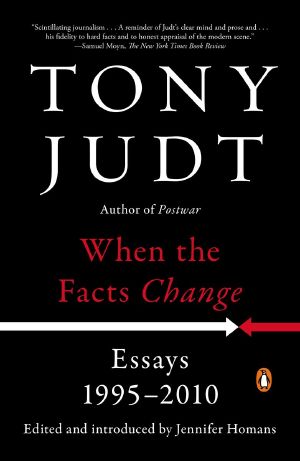 When the Facts Change · Essays, 1995-2010