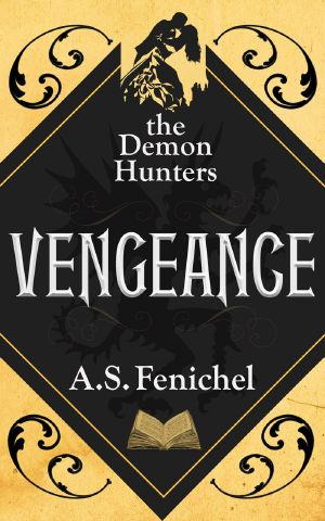 Vengeance: The Demon Hunters — Book 5